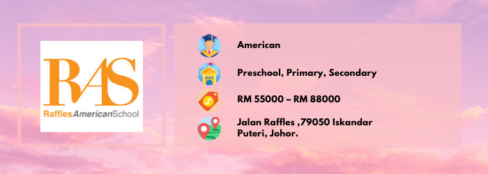 Raffles American School (RAS), Top International School in Johor