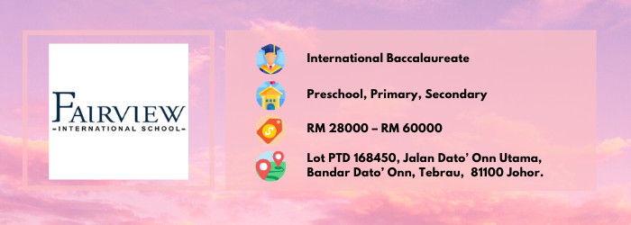 Fairview International School, Top International School in Johor