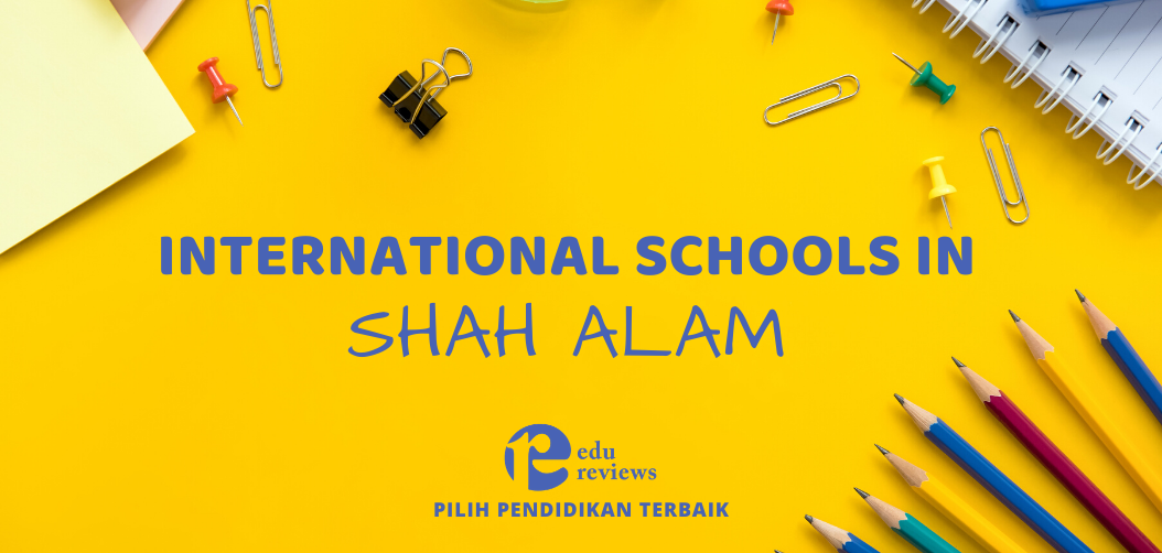 International Schools in Shah Alam