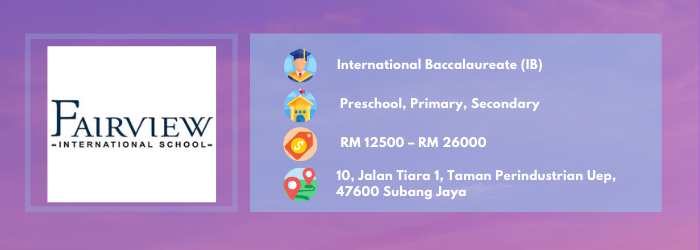 Fairview International School, Subang Jaya