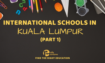 International Schools in Kuala Lumpur (Part 1)